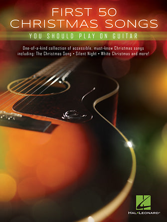 Hal Leonard First 50 Christmas Songs You Should Play on Guitar 00147009