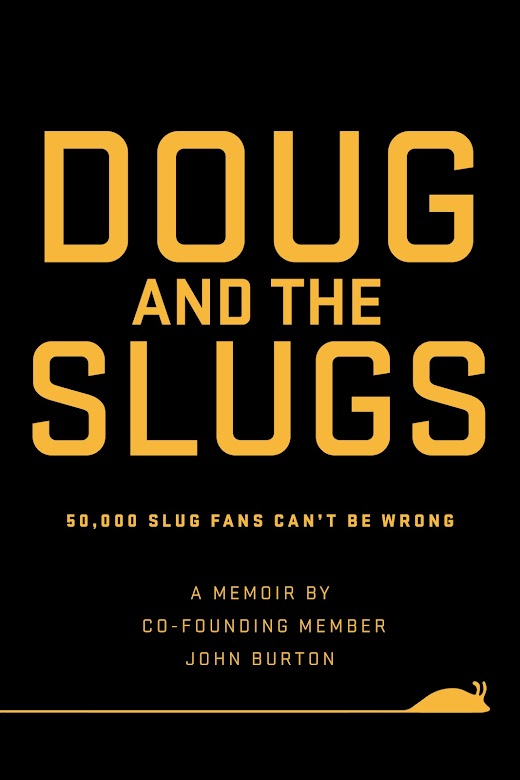 Doug & the Slugs Hard Cover Memoir - John Burton