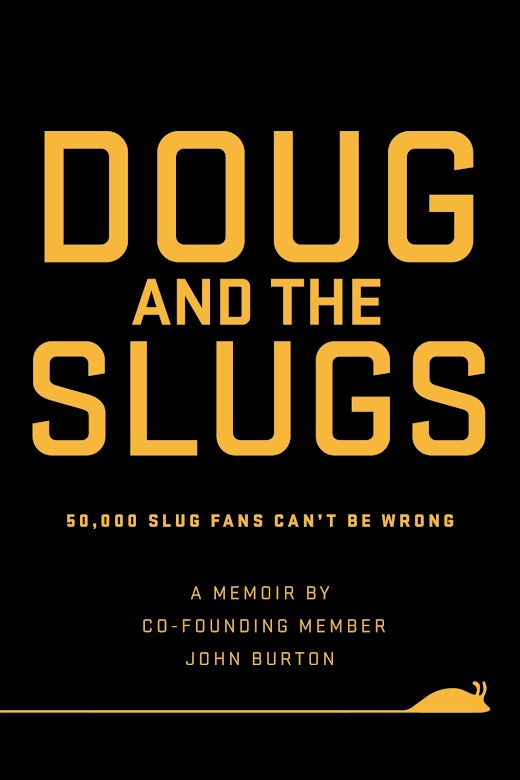 Doug & the Slugs Softcover Memoir - John Burton
